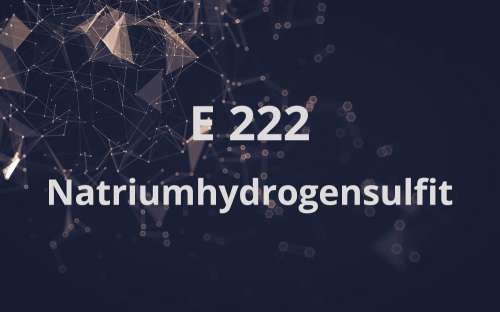 E 222 - Natriumhydrogensulfit