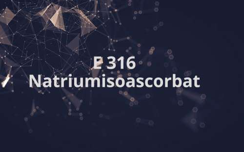 E 316 - Natriumisoascorbat