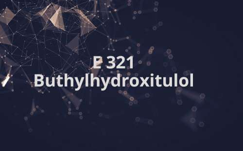 E 321 - Buthylhydroxitulol 