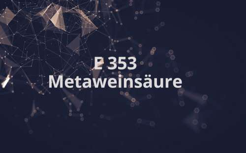 E 353 - Metaweinsäure